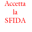 Accetta la sfida
